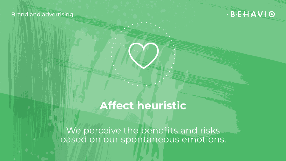 Affect heuristic plays an important role in brand marketing strategy.