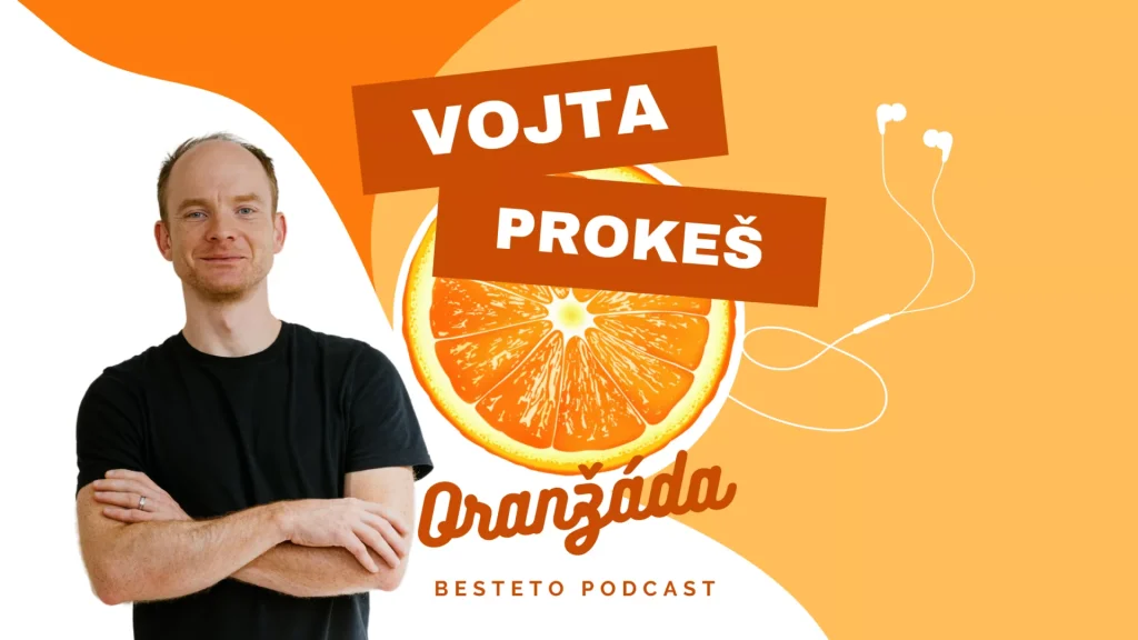 Vojtěch Prokeš v podcastu Oranžáda agentury Besteto